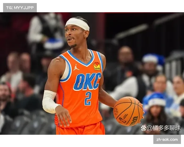 亚历山大连续134场20+得分 雷霆核心MVP级别表现支撑联盟榜首